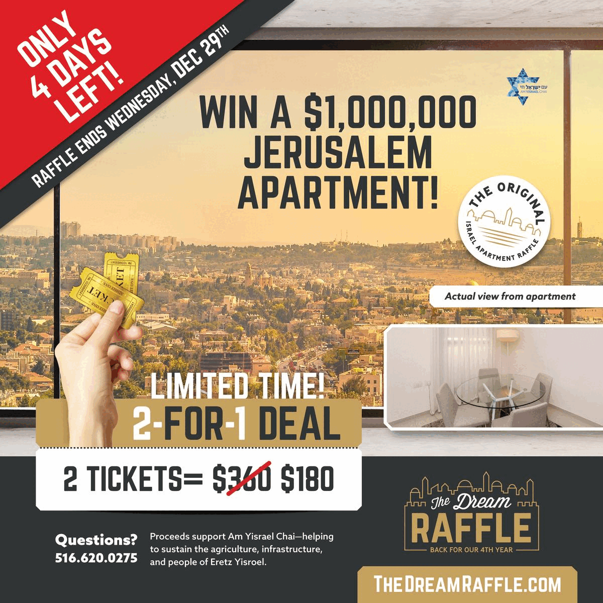 ONLY FOUR DAYS LEFT TO WIN A 1,000,000 JERUSALEM APARTMENT 2 for 1